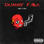 Dummy Talk (Explicit)