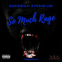 So Much Rage (Explicit)