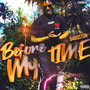 Before my time (Explicit)