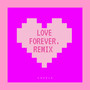 LOVE FOREVER. (Remix)