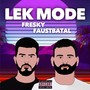 Lek Mode (Explicit)