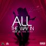 All the Way In (Explicit)
