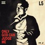 Only God Can Judge Me (Explicit)