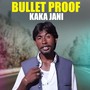 Bullet Proof