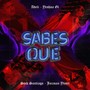 SABES QUE (Explicit)