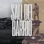 Salí del barrio (feat. Colorado & Rubrik) [Explicit]