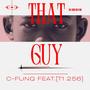 That Guy (feat. T1 256) [Explicit]