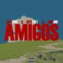 Amigos (feat. Bob Junior & Seyi Soft) [Explicit]