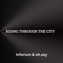 Riding Through the City (Explicit)