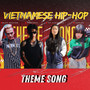 Vietnamese Hip-Hop Theme Song