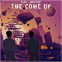 The Come Up (Explicit)