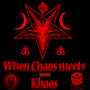 WHEN CHAOS MEETS KHAOS (Explicit)