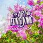 The Art of Forgiving