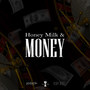 Honey Milk & Money