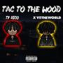 TAC TO THE WOOD (feat. xvstheworld) [Explicit]