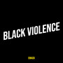 Black Violence