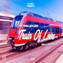 Train of Love (Explicit)