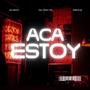 Aca Estoy (feat. Amezcua) [Explicit]