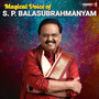 Magical Voice of S P Balasubrahmanyam