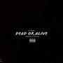 Dead or Alive (Explicit)