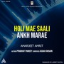 Holi Mae Saali Ankh Marae