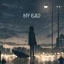 my bad (Explicit)