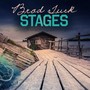 Stages