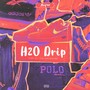 H2O Drip (Explicit)