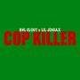 Cop Killer (Explicit)