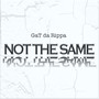 Not The Same (Explicit)