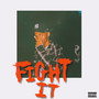 Fight It (Explicit)