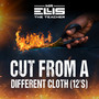 Cut From A Different Cloth (12's)