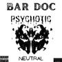 Psychotic Neutral (Explicit)