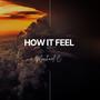 HOW IT FEEL (Explicit)