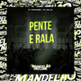 Pente e Rala (Explicit)