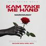 KAM TAKE ME HAN