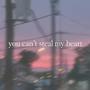 You can't steal my heart . (feat. LOW BUDGET) [Explicit]