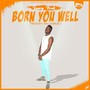 Born You Well