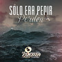 Solo Era Pedir Perdón (Explicit)