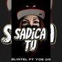 Sadica Tu (feat. Yoe Dr)