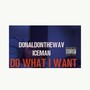 Do What I Want (Explicit)