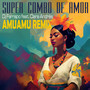 Super Combo De Amor (AmuAmu Remix)