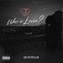 Who U Luvin? (Explicit)