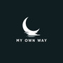 My Own Way (Explicit)