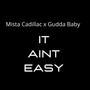 It aint easy (feat. Gudda Baby) [Explicit]