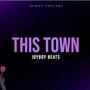 THIS TOWN (Explicit)