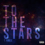 To The Stars (Explicit)