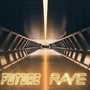 FUTURE RAVE