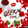 GEEKIN' (Explicit)