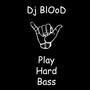 Play Hardbass